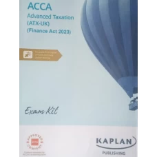 Kaplan ACCA P6 Advanced Taxation (ATX-UK) FA23 Exam Kit